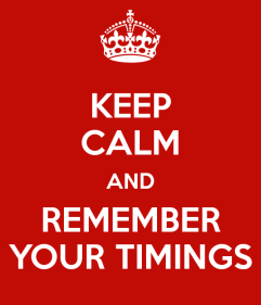 keep-calm-and-remember-your-timings